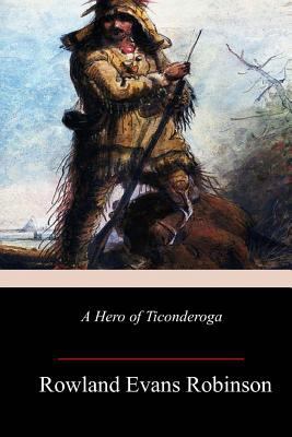 A Hero of Ticonderoga 1982069287 Book Cover