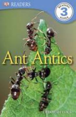 DK Readers L3: Ant Antics 0756689325 Book Cover