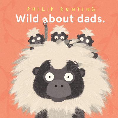 Wild about Dads 1760506923 Book Cover