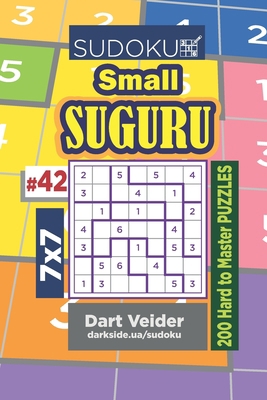 Sudoku Small Suguru - 200 Hard to Master Puzzle... 1708351965 Book Cover