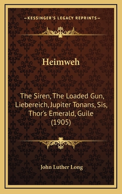 Heimweh: The Siren, The Loaded Gun, Liebereich,... 1166667448 Book Cover