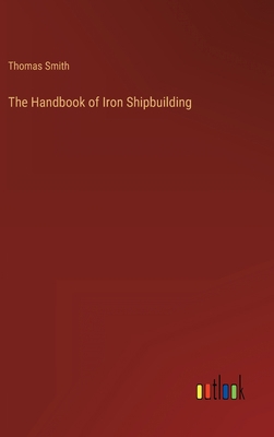 The Handbook of Iron Shipbuilding 3368258354 Book Cover