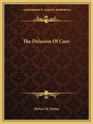 The Delusion Of Cure 1162853948 Book Cover