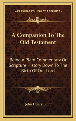 A Companion To The Old Testament: Being A Plain... 1163573957 Book Cover