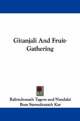 Gitanjali And Fruit-Gathering 1430462205 Book Cover