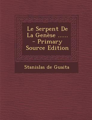 Le Serpent De La Genèse ...... [French] 1294100467 Book Cover