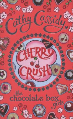 Chocolate Box Girls Cherry Crush 0141384794 Book Cover