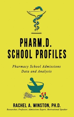 Pharm.D. School Profiles: Pharmacy School Admis... 1946432466 Book Cover
