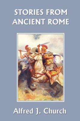 Stories from Ancient Rome (Yesterday's Classics) 1599150611 Book Cover