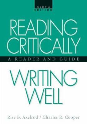 Reading Critically, Writing Well: A Reader and ... 0312390475 Book Cover