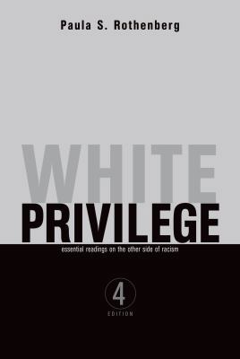 White Privilege: Essential Readings on the Othe... 1429233443 Book Cover