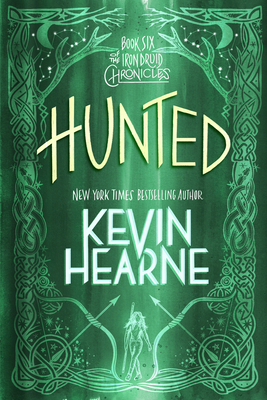 Hunted: Book Six of the Iron Druid Chronicles 0593359682 Book Cover