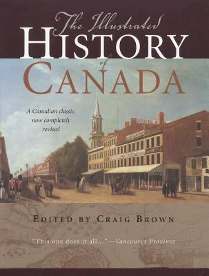 The Illustrated History of Canada 0773539697 Book Cover