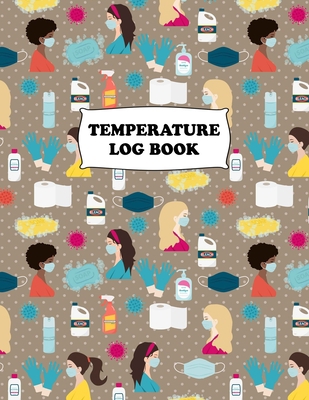 Temperature Log Book: Body Temperature Monitori... 1716232791 Book Cover