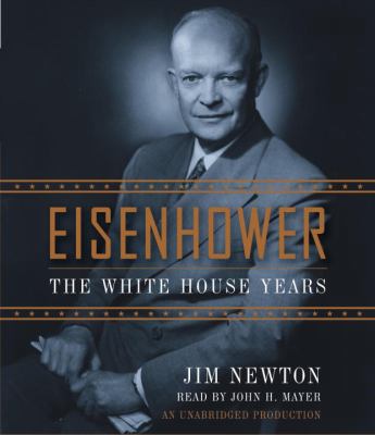 Eisenhower: The White House Years 0307940640 Book Cover