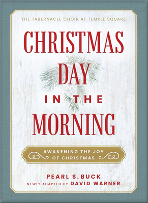 Christmas Day in the Morning: Awakening the Joy... 1629727962 Book Cover