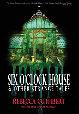 Six O'Clock House & Other Strange Tales 1965546056 Book Cover