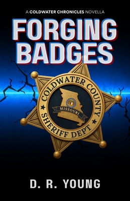 Forging Badges: : A Coldwater Chronicles Novella B0H5MT4X1B Book Cover
