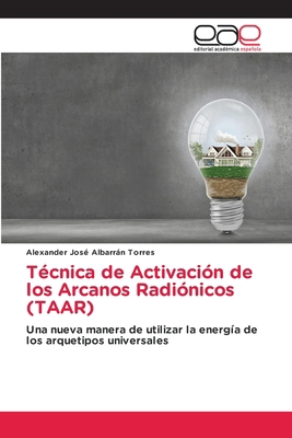 Técnica de Activación de los Arcanos Radiónicos... [Spanish] 6202116072 Book Cover