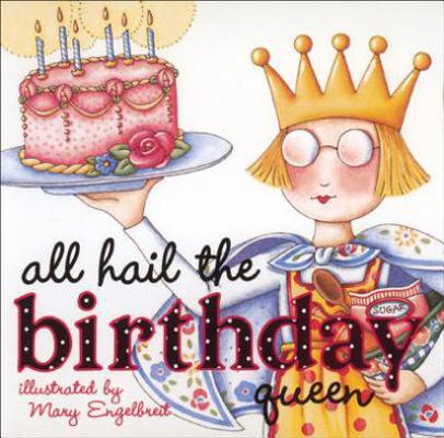 All Hail the Birthday Queen 0740729039 Book Cover