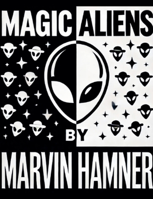 Magic Aliens B0D79WZ3W3 Book Cover