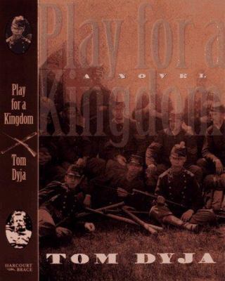 Play for a Kingdom 0151002673 Book Cover