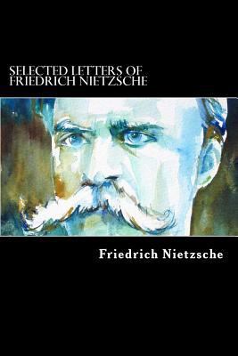 Selected Letters of Friedrich Nietzsche 1974409554 Book Cover