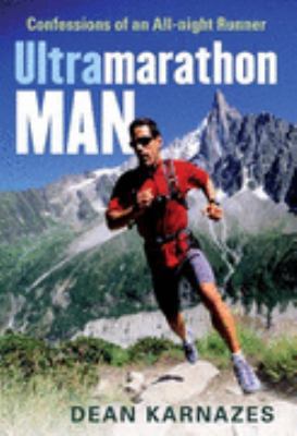 Ultra Marathon Man: Confessions of an All-Night... 1741149576 Book Cover