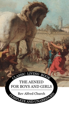 The Aeneid for Boys and Girls 1922619191 Book Cover