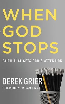 When God Stops: Faith That Gets God's Attention 1721356479 Book Cover
