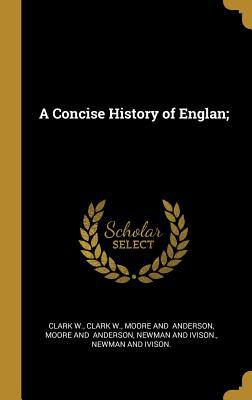 A Concise History of Englan; 1010260286 Book Cover