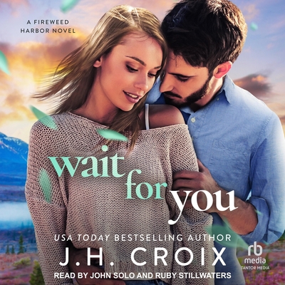 Wait for You: A Fireweed Harbor Novel B0F475WD7Q Book Cover