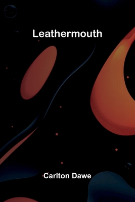 Leathermouth 9374592959 Book Cover