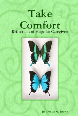 Take Comfort 0578005654 Book Cover