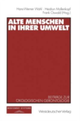 Alte Menschen in Ihrer Umwelt: Beiträge Zur Öko... [German] 353113437X Book Cover