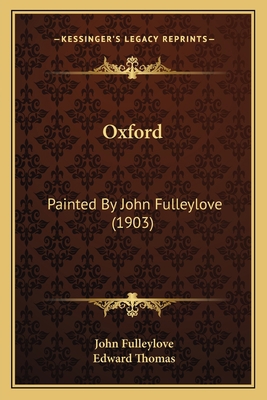 Oxford: Painted By John Fulleylove (1903) 116702334X Book Cover