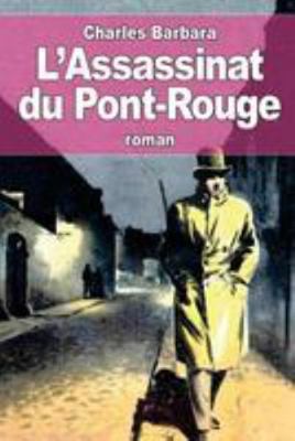 L'Assassinat du Pont-Rouge [French] 1530894808 Book Cover