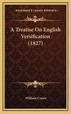 A Treatise On English Versification (1827) 1166532291 Book Cover
