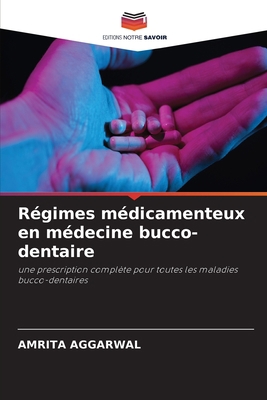 Régimes médicamenteux en médecine bucco-dentaire [French] 6205791544 Book Cover