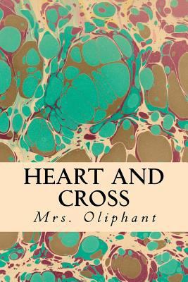 Heart and Cross 1540896889 Book Cover