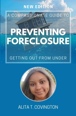 A Compassionate Guide To Preventing Foreclosure... B0C2SG69PJ Book Cover