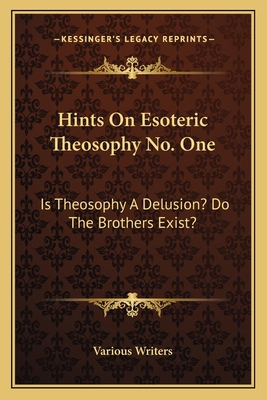 Hints On Esoteric Theosophy No. One: Is Theosop... 1163088587 Book Cover