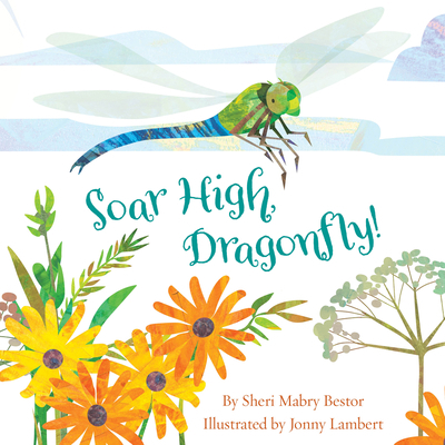 Soar High, Dragonfly 1534110569 Book Cover