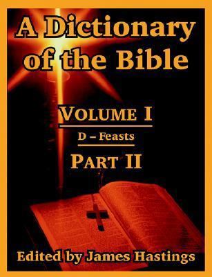 A Dictionary of the Bible: Volume I (Part II: D... 141021723X Book Cover