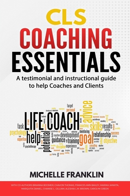 CLS Coaching Essentials: A testimonial and inst... B096TW9CB2 Book Cover