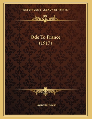 Ode To France (1917) 1165879824 Book Cover