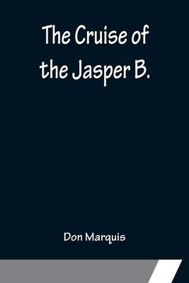 The Cruise of the Jasper B. 9356151644 Book Cover