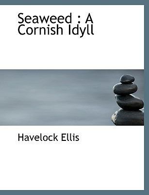 Seaweed: A Cornish Idyll 1116861925 Book Cover