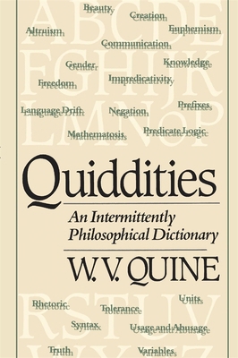 Quiddities: An Intermittently Philosophical Dic... B003192LRW Book Cover
