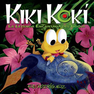 Kiki Kokí: La Leyenda Encantada del Coquí (Kiki... [Spanish] 1626721041 Book Cover